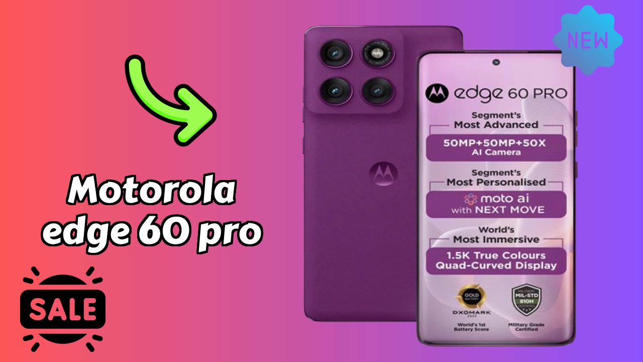 Motorola Edge 60 Pro Price: ₹26,347 - Worth the Investment?