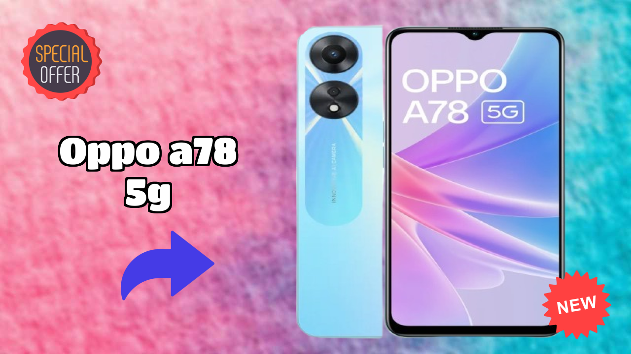 OPPO A78 5G Display Review: 6.56 Inches (16.66 Cm) Screen Test