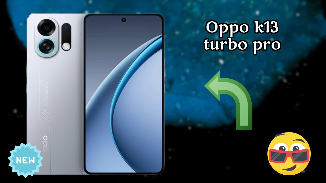 OPPO K13 Turbo Pro vs Samsung Galaxy: Detailed Comparison 2024