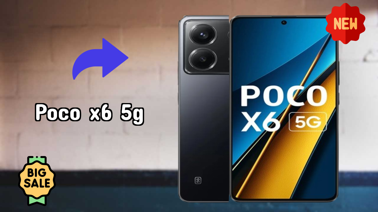 POCO X6 5G Price: ₹17,840 - Complete Review