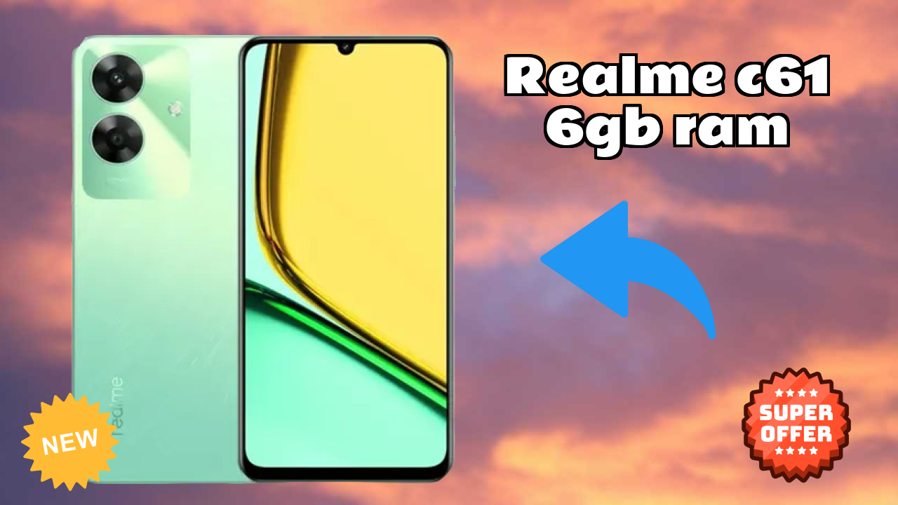 Realme C61 6GB RAM at ₹8,199 - Best Features Explained