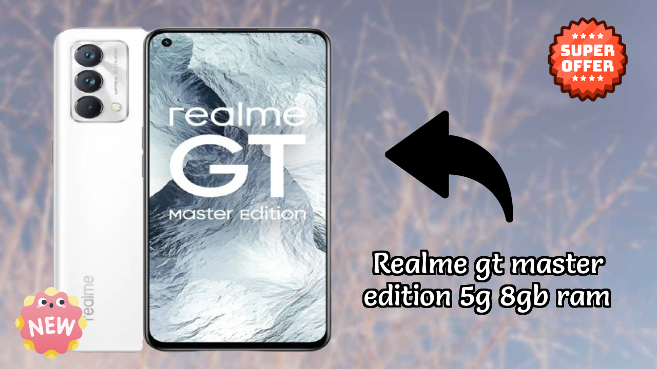 Realme GT Master Edition 5G 8GB RAM at ₹19,999 - Everything About This Phone