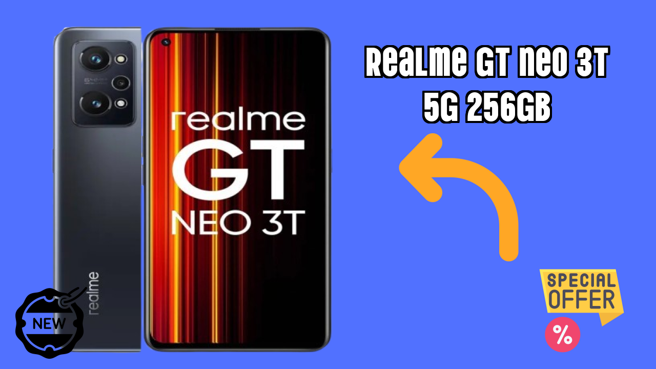 Realme GT Neo 3T 5G 256GB vs Samsung Galaxy: Detailed Compare