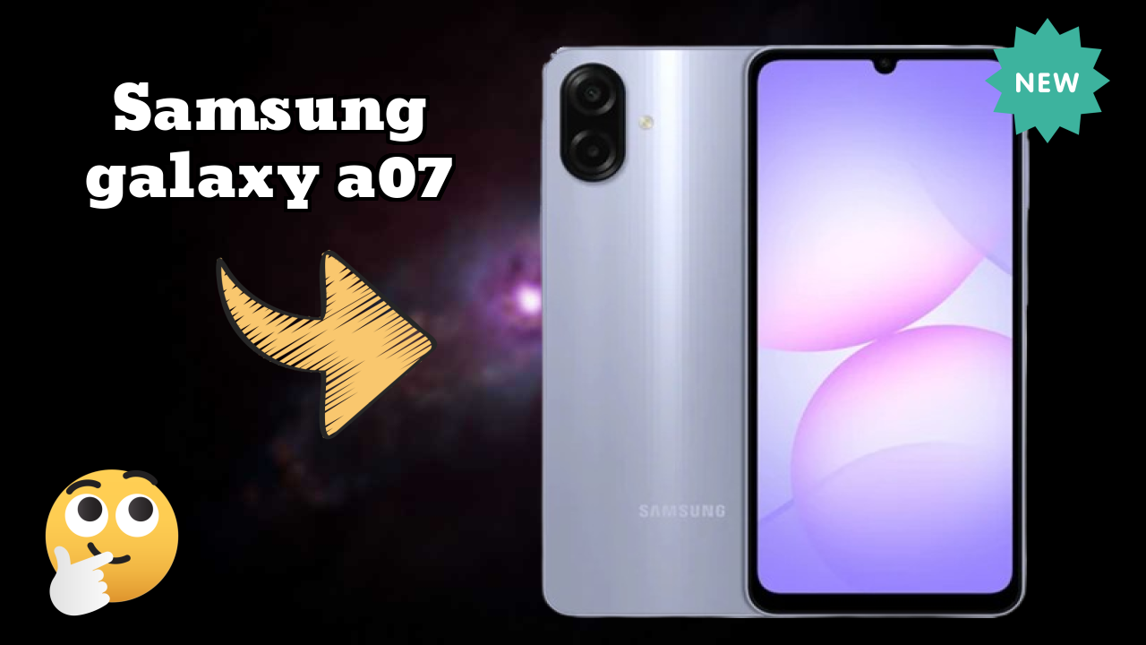 Samsung Galaxy A07 Price: ₹9,749 - Complete Analysis
