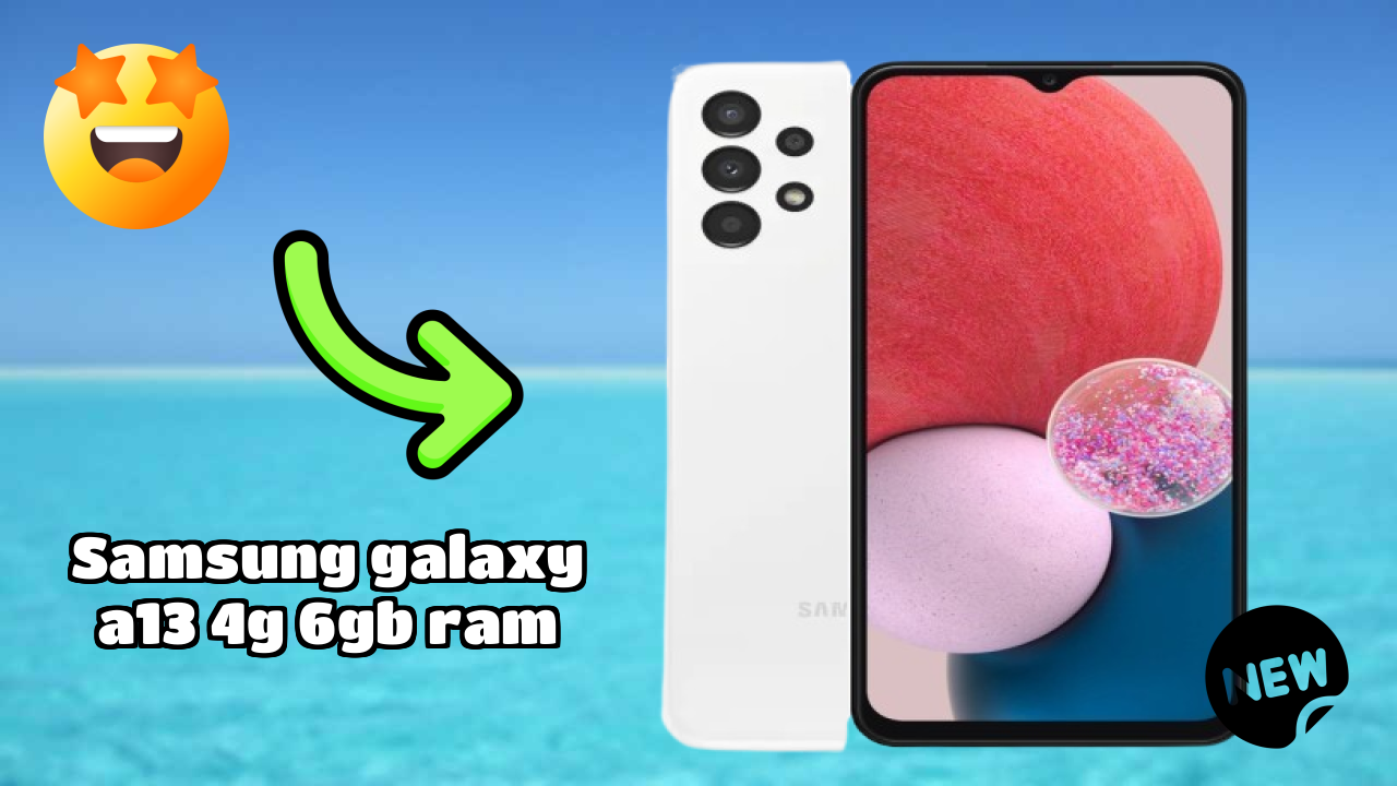 Samsung Galaxy A13 4G 6GB RAM Price: ₹11,399 - Complete Analysis