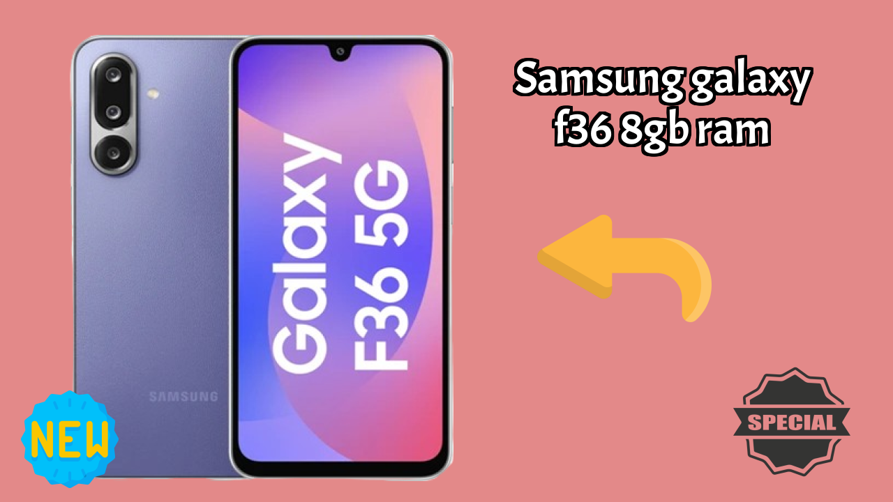 Samsung Galaxy F36 8GB RAM Price Analysis: ₹16,999 Good Investment?