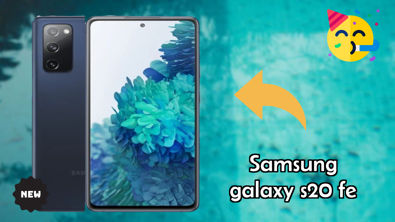 Samsung Galaxy S20 FE vs Samsung: Which Should You Choose?