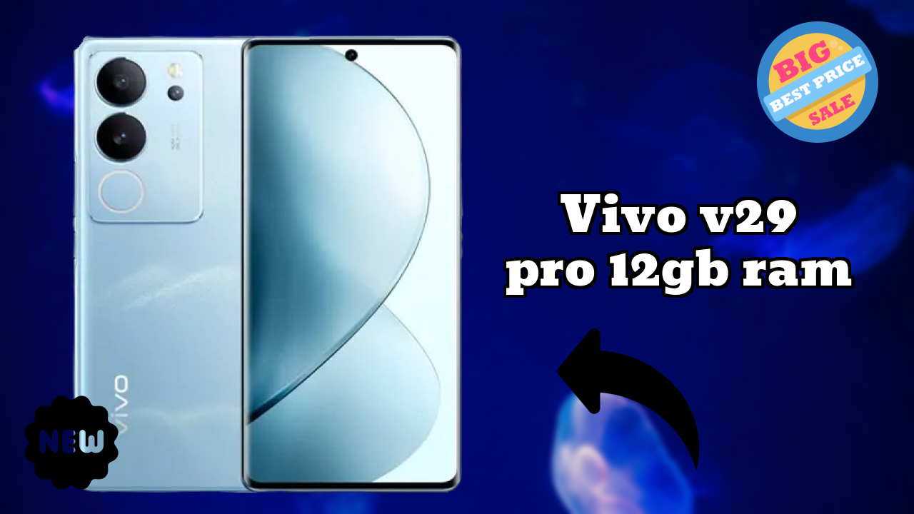 Vivo V29 Pro 12GB RAM Price Analysis: ₹24,994 Value Review