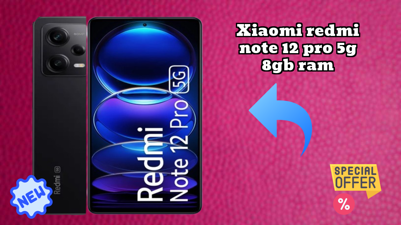 Xiaomi Redmi Note 12 Pro 5G 8GB RAM Price Drop Alert: Now Just ₹22,499