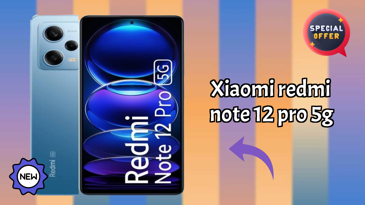 Xiaomi Redmi Note 12 Pro 5G at ₹15,999 - Best Features & Specifications